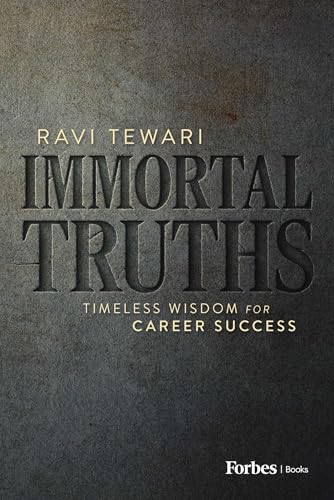 Immortal Truths: Timeless Wisdom for Career Success