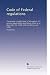 Code of Federal regulations: Containing a codification of documents of general applicability and future effect as of December 31, 1948, with ancillaries and index