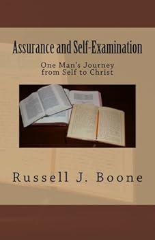 Paperback Assurance and Self-Examination: One Man's Journey from Self to Christ Book