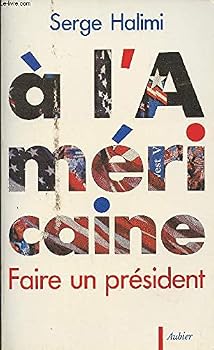 Paperback À l'Américain: Faire un président [French] Book