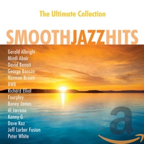 Smooth Jazz Hits: The Ultimate Collection