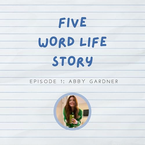 『Five Word Life Story: Abby Gardner』のカバーアート