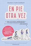 En pie otra vez: Una historia inspiradora que te ayudará a vivir con POTS. Todos los cuidados y recomendaciones necesarios para enfrentarse a las taquicardias posturales y demás síntomas con éxito.