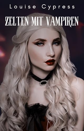 Zelten mit Vampiren (Kalifornische Vampire 2)