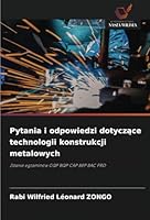 Pytania i odpowiedzi dotyczace technologii konstrukcji metalowych: Zdanie egzaminów CQP BQP CAP BEP BAC PRO (Polish Edition) 6208657865 Book Cover