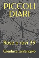 PICCOLI DIARI: Rose e rovi 39 (Italian Edition) B0F5MT3YRF Book Cover