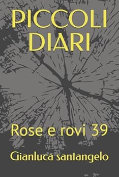 Paperback PICCOLI DIARI: Rose e rovi 39 (Italian Edition) [Italian] Book