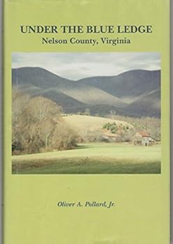 Hardcover Under the blue ledge: Nelson County, Virginia Book