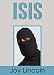 ISIS: The Rise of the Islamic State of Iraq and Syria