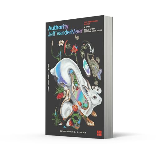 Authority: Book 2 (The Southern Reach Trilogy): (10th Anniversary Edition): The bestselling second science fiction novel in the now-classic Southern Reach Series