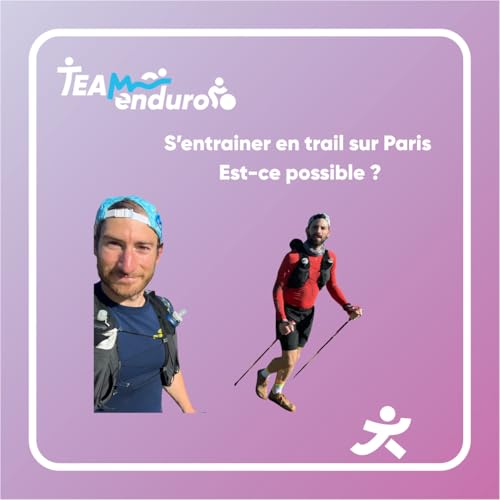 E19 Peut-on pr&eacute;parer convenablement un trail en milieu urbain ?