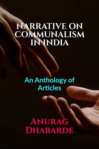 Narrative on Communalism in India: Volume 1, Issue 4 of Brillopedia