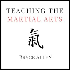 Teaching the Martial Arts Audiobook By Bryce Allen cover art