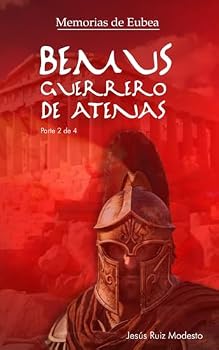 Bemus, guerrero de Atenas: Parte 2 de 4 (Memorias de Eubea) (Spanish Edition)