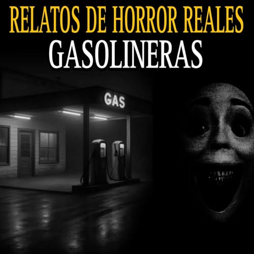 『Relatos de terror de Gasolineras y tiendas de Auto servicio / Maraton de 2025』のカバーアート