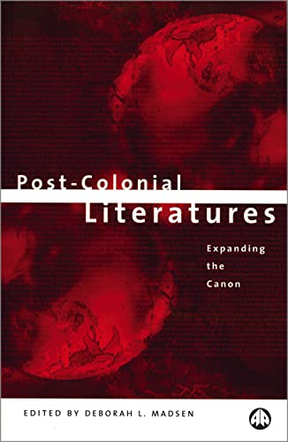 Post-Colonial Literatures: Expanding the Canon (Post-Colonial Studies)