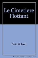 Le cimetière flottant 2895950482 Book Cover