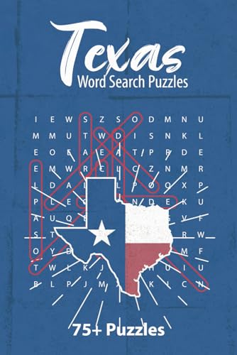 Texas Word Search Puzzle Book: 75+ Puzzles All About the Lone Star State | Cities, Regions, History, Universities, Sports, Culture, Cuisine, And More... | 6x9 118 pp