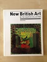 New British Art in the Saatchi Collection 0500275718 Book Cover