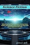  Science Fiction: Military science fiction, adventure, fantasy, horror, thriller, and anthology science fiction are some of the genres explored in this book (English Edition)