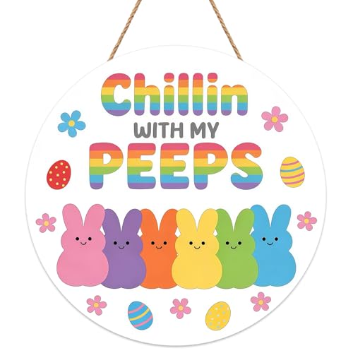 TuquLand Easter Door Sign - 11.8" Round Wooden Signs for Wreaths, Chillin with My Peeps Signs for Home Decor, Colorful Bunny Peeps Decor for Front Door Porch Home Wall, Spring Party Decorations