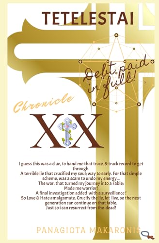 Tetelestai Debt Paid in Full: Chronicle XX (The Theatrical Melodia of my Life Chronicle 1)