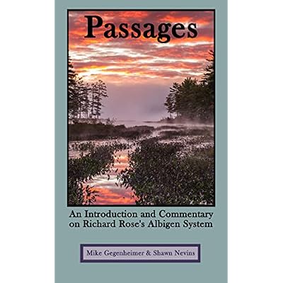 Passages: An Introduction and Commentary on Richard Rose&rsquo;s Albigen System