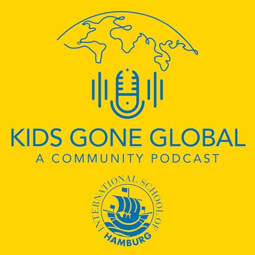 Kids Gone Global - The International School of Hamburg Podcast cover art