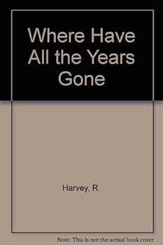 Paperback Where Have All the Years Gone Book