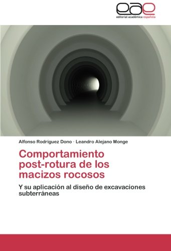 Comportamiento Post-Rotura de Los Macizos Rocosos