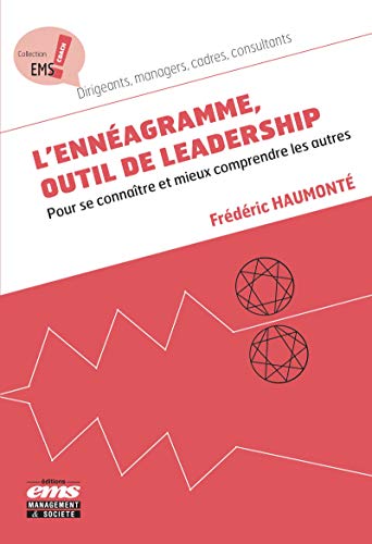Télécharger L'Ennéagramme, outil de leadership: Pour se connaître et mieux comprendre les autres (EMS Coach) livre En ligne