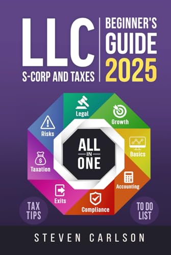 LLC Beginner's Guide [All-in-One]: Start & Grow Your Business While Saving on Taxes – Insider Strategies, Bookkeeping Hacks & Smart Accounting Tips