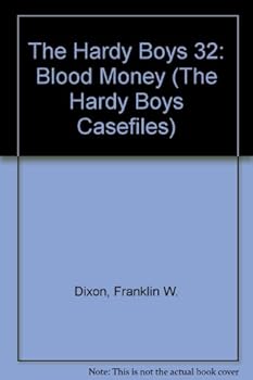 Blood Money (Hardy Boys: Casefiles, #32) - Book #32 of the Hardy Boys Casefiles