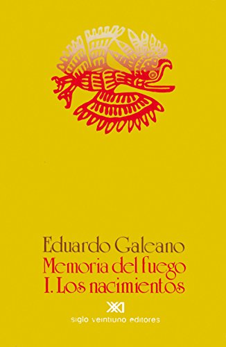 Memoria del fuego. Vol. 1: Los nacimientos (Spanish Edition)