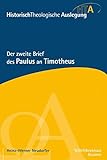  Der zweite Brief des Paulus an Timotheus: Historisch-Theologische Auslegung, HTA