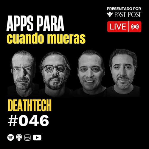 Las apps y servicios que necesitas tener antes de morirte (y que nadie conoce) | Antes de Morir Podcast Ep 46
