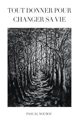 Tout donner pour changer sa vie
