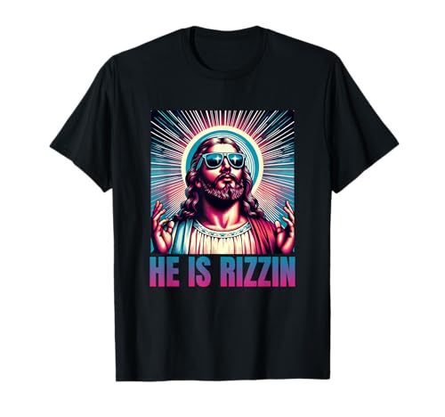 He is Rizzin Jesus is Rizzen T-Shirt