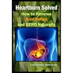 Heartburn Solved: How to Reverse Acid Reflux and GERD Naturally Audiolibro Por Case Adams Naturopath arte de portada