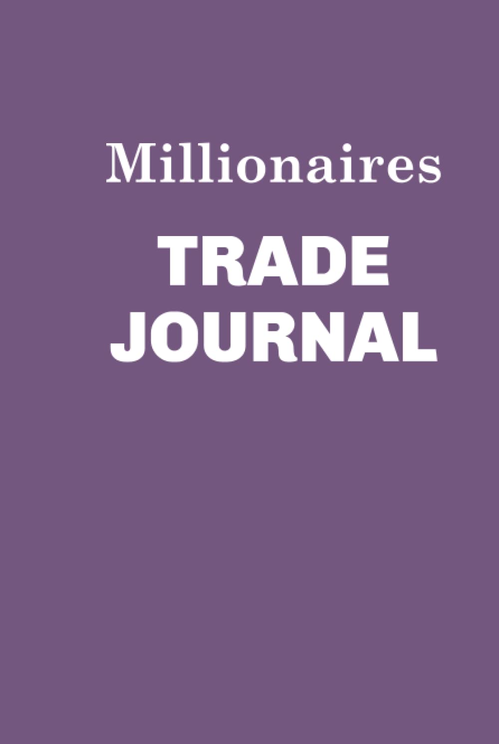 Independently published Millionaires Trade Journal (purple)