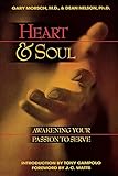 Heart And Soul: Awakening Your Passion to Serve