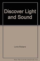 Discover Light and Sound 1566741076 Book Cover