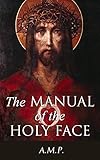 The Manual of the Holy Face