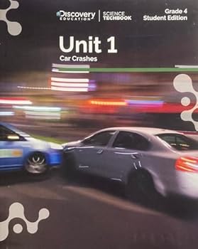 Paperback Discovery Education - Science Techbook, Grade 4, Unit 1 CAR CRASHES Book