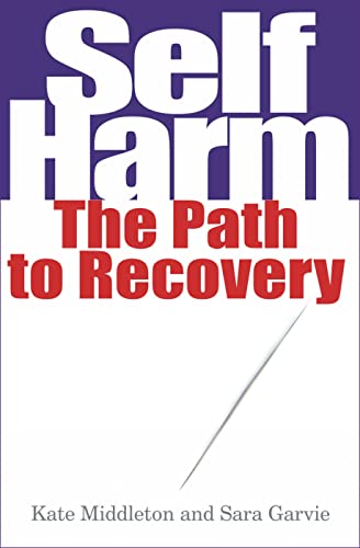Selfharm: The Path To Recovery