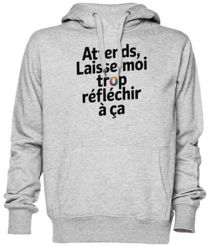 Sweat à capuche gris unisexe en jersey imprimé Laisse-Moi Trop Réfléchir À Ça