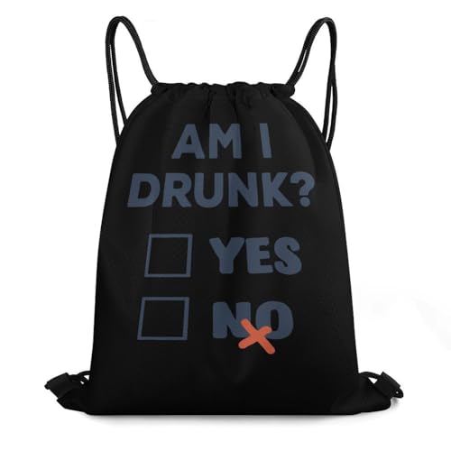 AM I Drunk - YES No Drawstring Backpack Durable Sport Gym Bags Daypack for Men Women 35 * 42cm