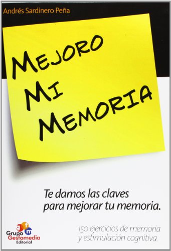 MEJORO MI MEMORIA TE DAMOS LAS CLAVES PARA MEJORAR TU MEM (SIN COLECCION)