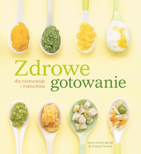 Zdrowe gotowanie dla niemowląt i maluchów