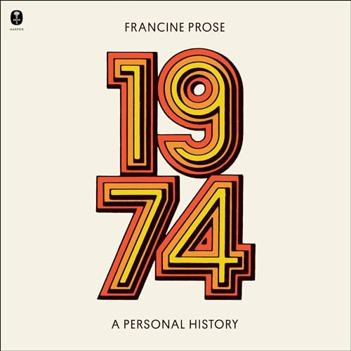 1974 (Written by Francine Prose)